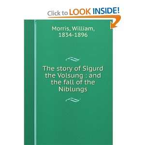  The story of Sigurd the Volsung  and the fall of the 