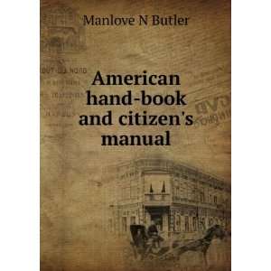  American hand book and citizens manual Manlove N Butler Books