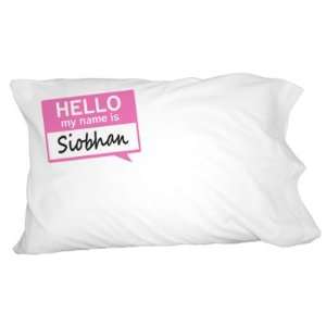  Siobhan Hello My Name Is Novelty Bedding Pillowcase Pillow 