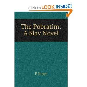 The Pobratim A Slav Novel and over one million other books are 