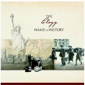  The Clogg Name in History Ancestry Books