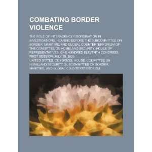  Combating border violence the role of interagency 
