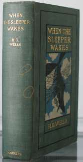 When The Sleeper Wakes, H. G. Wells, 1899, first ed.  