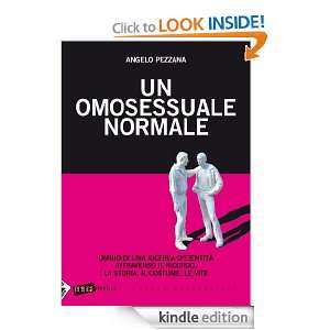 UN OMOSESSUALE NORMALE (Italian Edition) Angelo Pezzana  