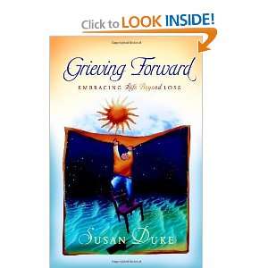  Grieving Forward Embracing Life Beyond Loss [Paperback 