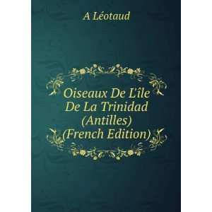   Ã®le De La Trinidad (Antilles) (French Edition) A LÃ©otaud Books