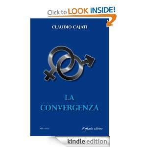 La convergenza (Italian Edition) Claudio Cajati  Kindle 