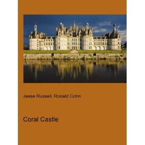  Coral Castle Ronald Cohn Jesse Russell Books