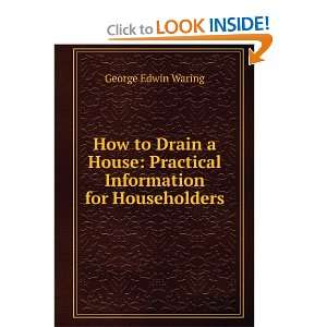    Practical Information for Householders George Edwin Waring Books