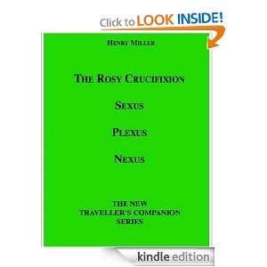 The Rosy Crucifixion Sexus, Plexus, Nexus Henry Miller  