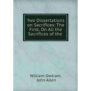  the Sacrifices of the . John Allen William Owtram  Books
