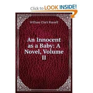   Innocent as a Baby A Novel, Volume II William Clark Russell Books