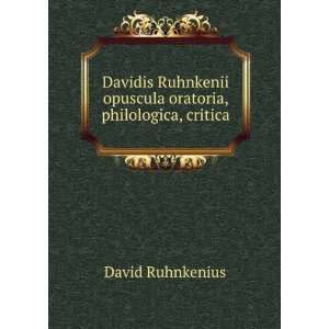   opuscula oratoria, philologica, critica David Ruhnkenius Books