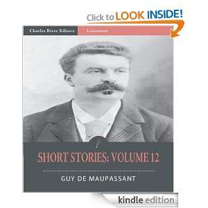 Short Stories Volume 12 (Illustrated) Guy de Maupassant, Charles 