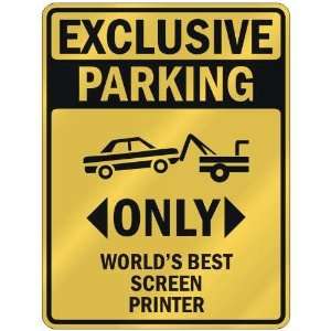   PARKING  ONLY WORLDS BEST SCREEN PRINTER  PARKING SIGN OCCUPATIONS