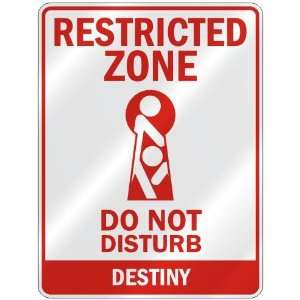   ZONE DO NOT DISTURB DESTINY  PARKING SIGN
