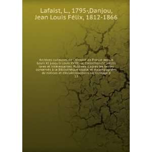   13 L., 1795 ,Danjou, Jean Louis FÃ©lix, 1812 1866 Lafaist Books