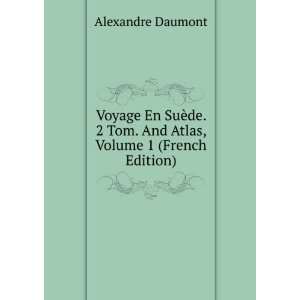   Tom. And Atlas, Volume 1 (French Edition) Alexandre Daumont Books