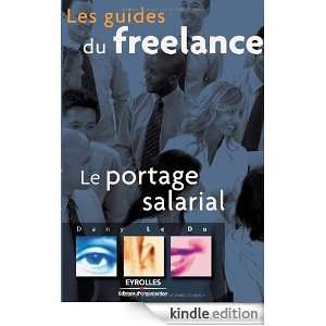 Le portage salarial (French Edition) Dany Le Du, Catherine Bogaert 