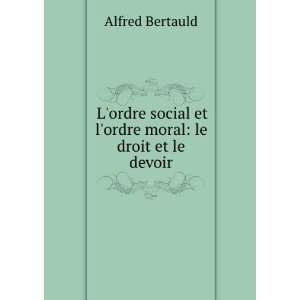   droit et le devoir A. (Alfred), 1812 1882 Bertauld  Books