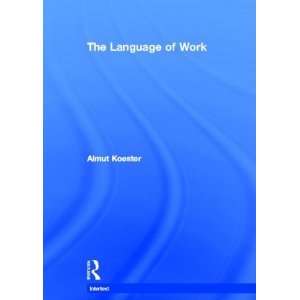  The Language of Work (Intertext) ( Hardcover ) by Koester 