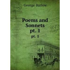  Poems and Sonnets. pt. 1 George Barlow Books
