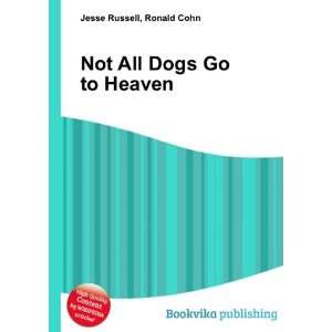  Not All Dogs Go to Heaven Ronald Cohn Jesse Russell 