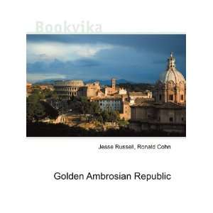  Golden Ambrosian Republic Ronald Cohn Jesse Russell 