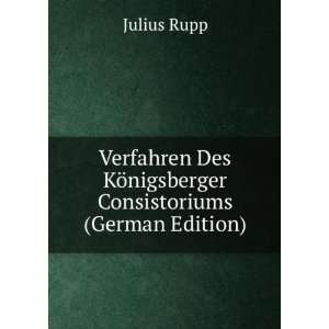   Consistoriums (German Edition) (9785877862678) Julius Rupp Books