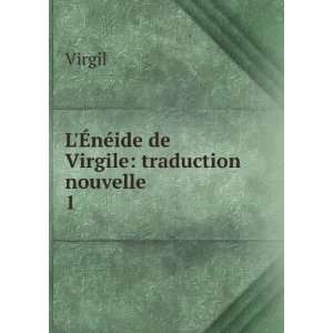    LÃ?nÃ©ide de Virgile traduction nouvelle. 1 Virgil Books