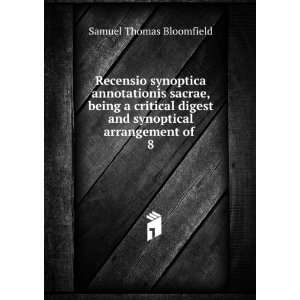   and synoptical arrangement of . 8 Samuel Thomas Bloomfield Books