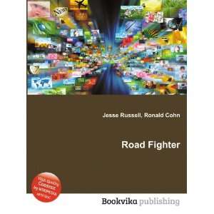  Road Fighter Ronald Cohn Jesse Russell Books