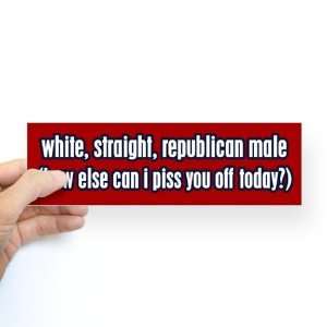  White Straight Republican Male Military Bumper Sticker by 