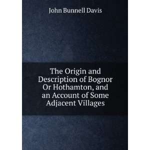   , and an Account of Some Adjacent Villages John Bunnell Davis Books