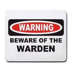  BEWARE OF THE WARDEN Mousepad