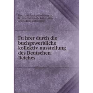   Weigel, Adolf. [from old catalog] Deutscher buchgewerbeverein Books