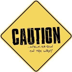   CAUTION  WILKERSON ON THE WAY  CROSSING SIGN