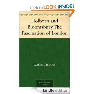 Holborn and Bloomsbury The Fascination of London Walter, Sir Besant 