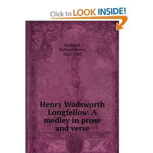  Henry Wadsworth Longfellow.  A medley in prose and verse 