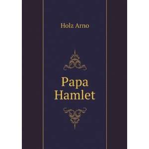  Papa Hamlet Holz Arno Books