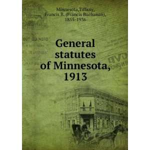   statutes of Minnesota, 1913 Francis B. Minnesota. Tiffany Books