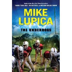  The Underdogs [Hardcover] Mike Lupica Books