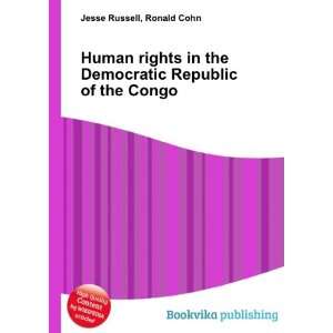Human rights in the Democratic Republic of the Congo Ronald Cohn 