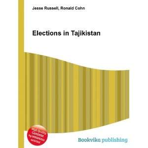  Elections in Tajikistan Ronald Cohn Jesse Russell Books