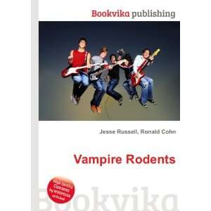  Vampire Rodents Ronald Cohn Jesse Russell Books