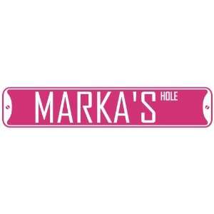   MARKA HOLE  STREET SIGN