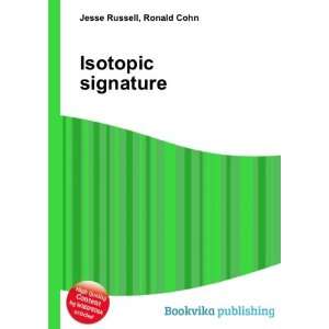  Isotopic signature Ronald Cohn Jesse Russell Books