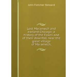  Lost Maramech and earliest Chicago; a history of the Foxes 