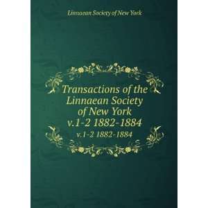   Linnaean Society of New York. v.1 2 1882 1884 Linnaean Society of New