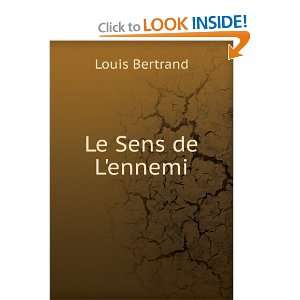  Le Sens de Lennemi Louis Bertrand Books